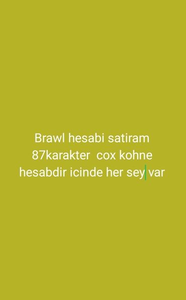 Выключатели: Brawl hesabi satiram icinde her sey var kohne hesabdi 87 karakter