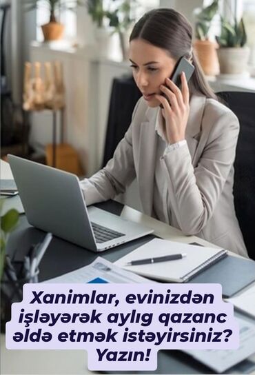 Маркетинг, реклама, PR: Evdən işləmək imkanı təklif olunur. Bu imkan xanımlar üçün nəzərdə