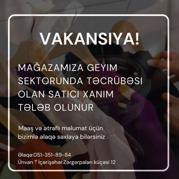 yun satiram: Satış məsləhətçisi tələb olunur, Yalnız qadınlar üçün, 30-45 yaş, 1-2 illik təcrübə, Aylıq ödəniş