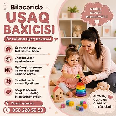daye teleb olunur oz evinde: Biləcəridə uşaq baxıcısı xidməti - Öz evimdə səliqəli və təhlükəsiz — 1