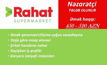 bazarstore muhafize vakansiya: Salam Rahat markete Nezaretci bey ve xanmlar teleb olunur