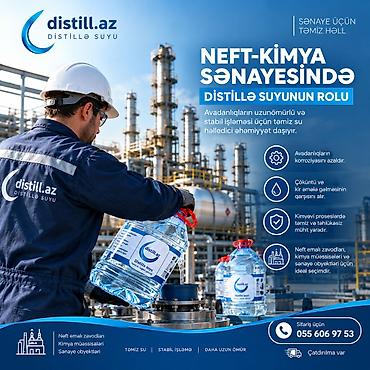 Sənaye üçün texniki distillə suyu – distill.az Neft-kimya sahəsi və
