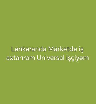 restoran hostes vakansiya: Xidmət: Market üçün universal işçi (Lənkəran) Təsvir: - Lənkəranda — 1