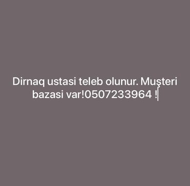 dırnaq ustası işi axtarıram: Dırnaq ustası tələb olunur, Fiks edilmiş ödəniş, 1-2 illik təcrübə, Alətlərin təqdim olunması