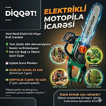 elektrik misarlar: Elektrikli motopila icarəsi Yeni nəsil elektro-mișar icarəyə verilir — 3