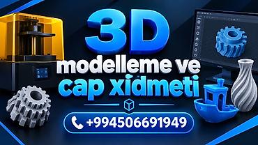 3D modelləmə və çap xidməti - Fikir və eskizlərdən funksional 3D