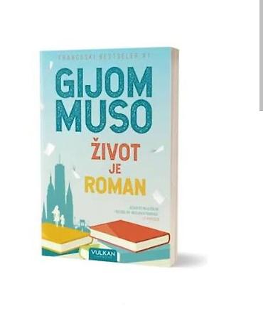 Gijom Muso – Život je roman (roman) - Izdavač: Vulkan - Povez: meki -