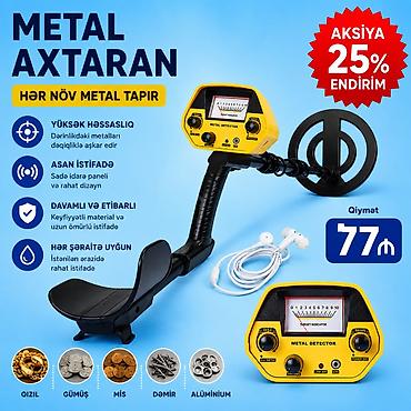 Metal axtaran aparatlar: Metal detektoru. Hər növ metal tapır. Axtarış dərinliyi 15sm dən 1 — 1