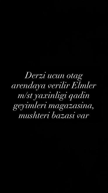 Коммерческая недвижимость: Derzi üçün ayrıca otaq icarəyə verilir. Məkan: Elmlər metrosuna yaxın — 1