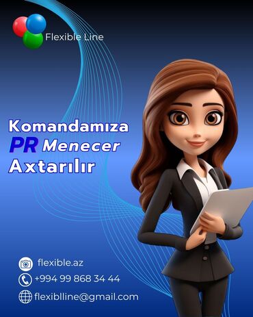 xirdalanda is elanlari tap az: PR Meneceri axtarılır Biz "Flexible Line " Media reklam şirketi