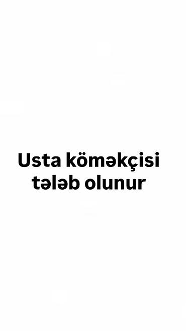 Салоны красоты: Vakansiya: Usta köməkçisi Kombi kondisioner paltaryuyam servosinde — 1