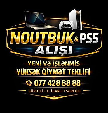NOUTBUK PS5 SATIRSAN ? BIZ YUKSEK QIYMETE SIZDEN ALAQ TEKLIF EDIN lalafo.az -da NOUTBUK PS5 SATIRSAN ? BIZ YUKSEK QIYMETE SIZDEN ALAQ TEKLIF EDIN