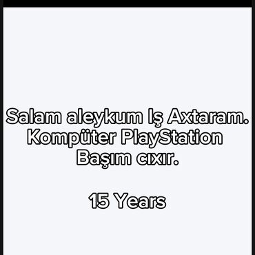 online iş elanları 2020: Salam aleykum Iş Axtaram kompüter PlayStation oyunlardı Başım çixir
