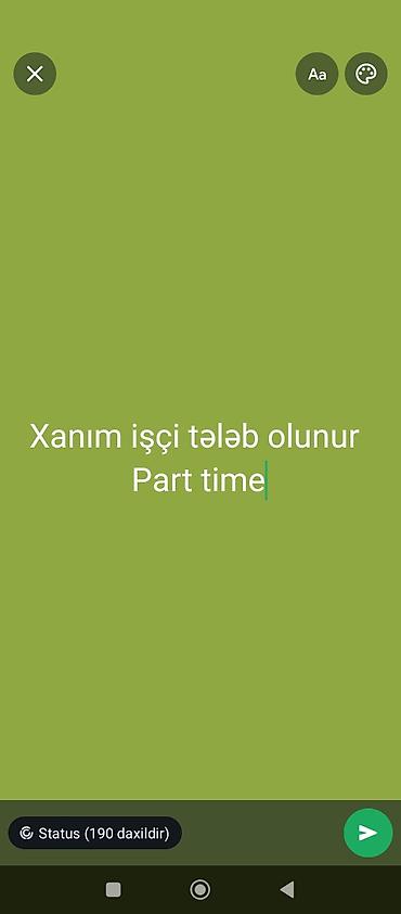 gence elan: Salam, part time işləmək istəyən xanım 09:00-14:00 firma işidiəmək — 1