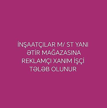 reklam işi vakansiya: SMM menecer tələb olunur, 30-45 yaş, 1 ildən az təcrübə — 1