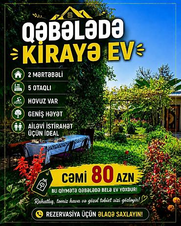 gəncədə 3 otaqlı ev: 🏡 Salam,Qəbələdə yerləşən rahat və geniş evimizi günlük kirayə — 1