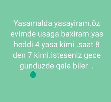 daye işleri: Daye isi yatilida qala biler.yas heddi 4 yasa kim.yatilida qala biler