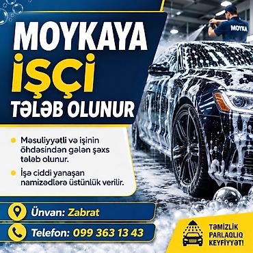 evden is ilanlari: Moykaya işçi tələb olunur – Məsuliyyətli və işinin öhdəsindən gələn — 1