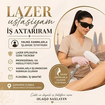 Lazer ustaları: Lazer ustasıyam şeherin merkezinde iş axtarıram ancax xanımlarnan — 1