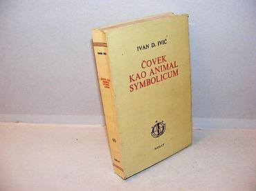 stranger things: Čovek kao animal symbolicum ivan d. ivić 1978 nolit tekst podvučen — 1