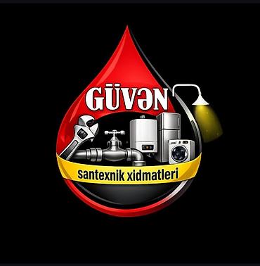 GÜVƏN SANTEXNİK XİDMƏTLƏRİ 🔧 Eviniz, obyektiniz və biznesiniz üçün