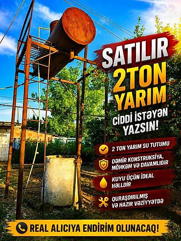 su keni: Su çəni və qülləsi – 2,5 ton tutumlu - 2 ton yarım su tutumu - Dəmir — 1