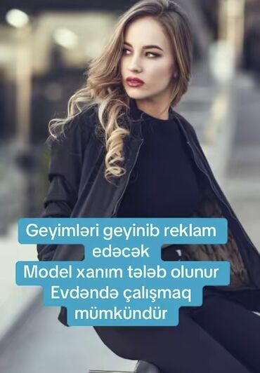 ev temizlik isi bakida: Geyimləri geyinib reklam edəcək xanım tələb olunur Hər formada geyim