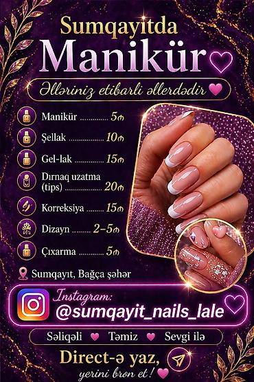 nails: Sumqayıtda manikür xidməti Xidmətlər və qiymətlər: - Manikür – 5₼ - — 1