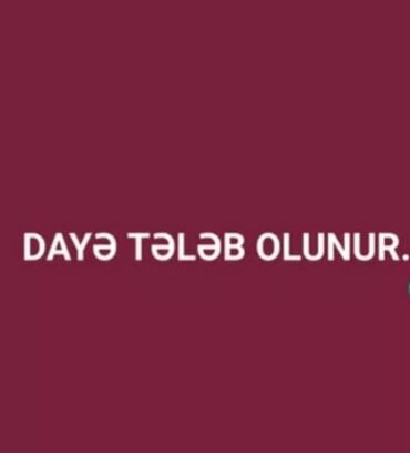 uşaqa baxmaq: Dayə tələb olunur, 1 ildən az təcrübə, Dəyişən növbəli