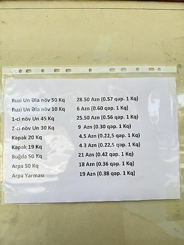 Un: Kəpək 4,4 Azn ( 20 Kq ) Kəpək 4,2 Azn ( 19 Kq ) 2 ci növ qara un 9 Azn — 10