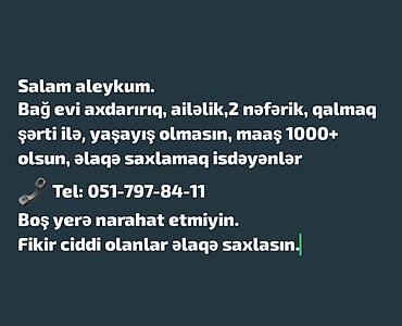paketci teleb olunur: Ailə üçün bağ evi axtarılır. 2 nəfərik. Qalmaq şərti ilə iş təklifləri — 1