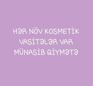 Digər kosmetika: Qeyd: Elan mətnində göstərildiyi kimi, hər növ kosmetik vasitələr