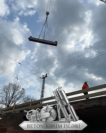 Beton işləri: Beton kəsmə–deşmə xidməti - Dəmirsiz və armaturlu betonun kəsilməsi — 16