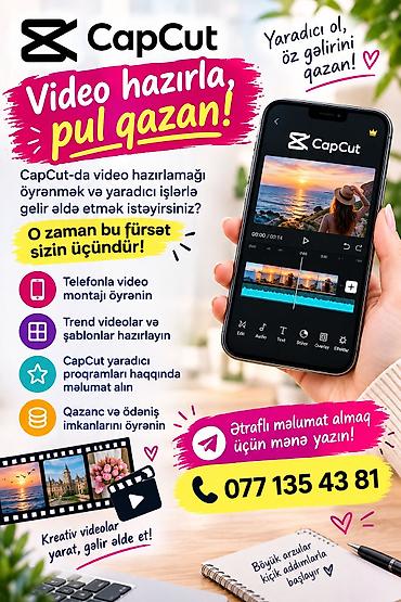 Kompüter kursları: CapCut üzrə onlayn təlim – “Video hazırla, pul qazan!” Məzmun: - — 1