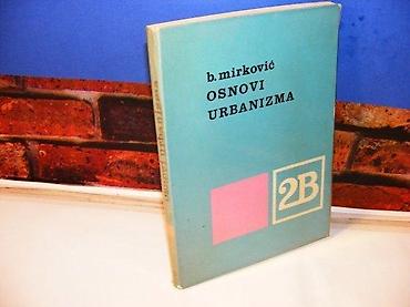 dron thunder: Branislav Mirković - OSNOVI URBANIZMA 2B 1968mek povez na predlistu — 1