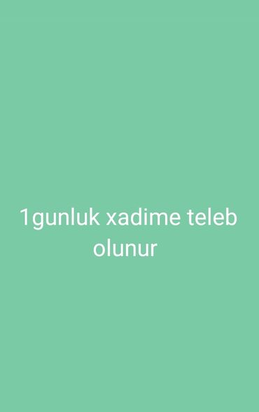 Xadimələr, təmizlikçilər: Xadimə tələb olunur, 30-45 yaş, Təcrübəsiz, 1/1, Gündəlik ödəniş