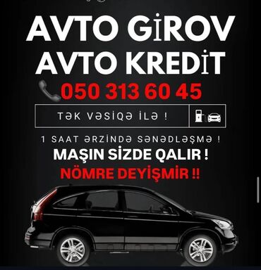 Avtoservis, nəqliyyatın təmiri: AVTO GİROV və AVTO KREDİT xidmətləri təklif olunur. Yalnız bir vəsiqə