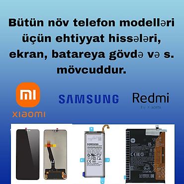 Samsung, Xiaomi, Redmi Modelləri üçün Ekranlar, batareyalar, gövdələr
