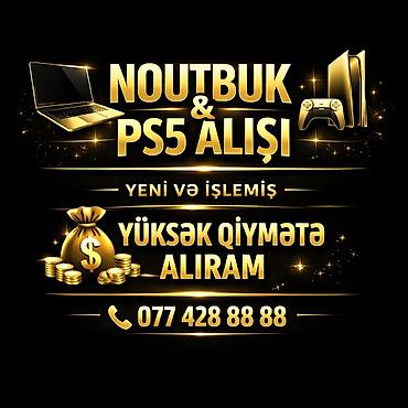 aliram: YÜKSƏK QİYMƏTƏ NOUTBUK VƏ PS5 ALIRAM TEKLİF EDİN. YENİ VƏ İŞLƏMİŞ — 1