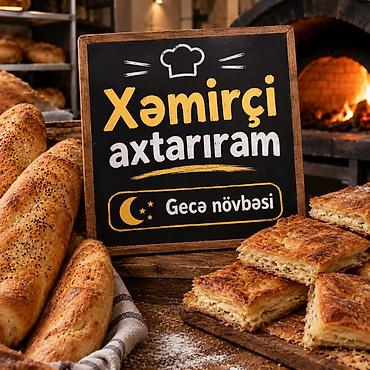 iş axtarıra: Aşpaz tələb olunur, Xəmirçi — 1