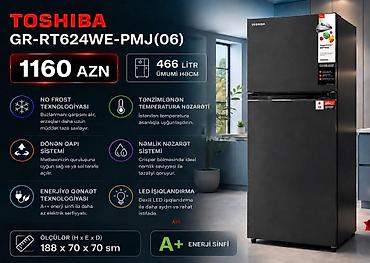 keys sat: Soyuducu Toshiba Soyuducu No-Frost Şəhər: Bakı Texnika növü — 1