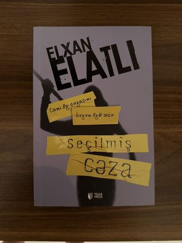 qaçış aparatı lalafo: Kitab: Elxan Elatlı – “Seçilmiş Cəza” - Nəşriyyat: TEAS Press - Üslub