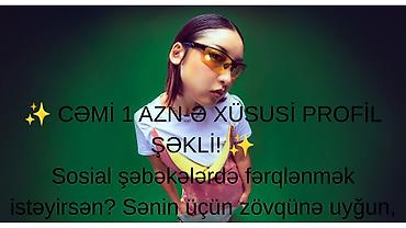 Xüsusi profil şəkli – cəmi 1 AZN Sosial şəbəkələrdə fərqlənmək