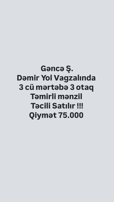 Kirayə mənzillər: Gəncə şəhəri, Dəmir Yol Vağzalı ərazisi. 3-cü mərtəbədə 3 otaqlı