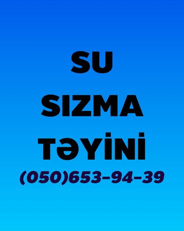 su sizma aparati satilir in Azərbaycan | SANTEXNIK USTALARI: Santexnik | Sızıntıların təmiri