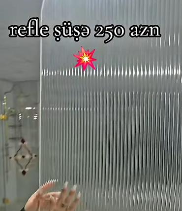 Refle şüşə – dekorativ və məxfilik təmin edən şaquli dalğalı tekstura