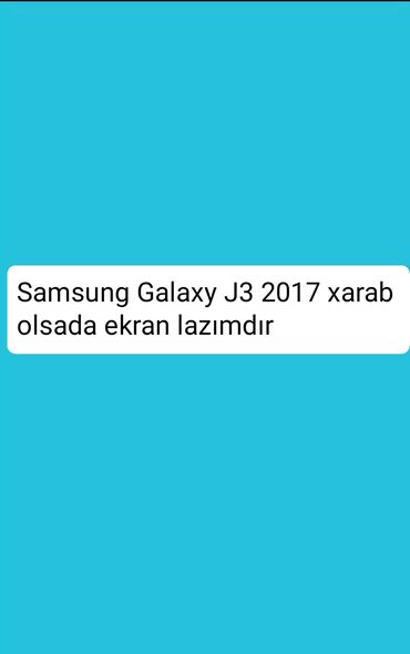 samsung galaxy a40 ekran: Samsung Galaxy J3 2017. 16GB. ekran lazımdır