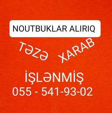Настольные ПК и рабочие станции: Xidmət: Noutbuk alışı Təsvir: - Hər növ noutbuk alınır: yeni