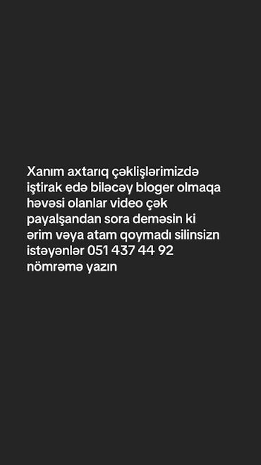 Çəkilişlərimizdə iştirak etməyə maraqlı olan blogger xanım axtarılır