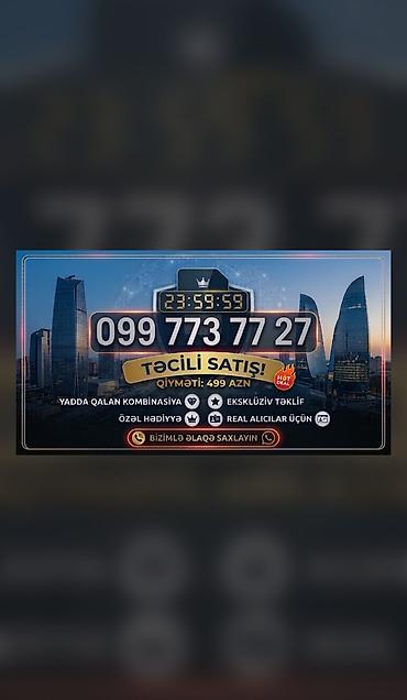099 773 77 27 nömrəsi – eksklüziv “təxirəsalınmaz satış” təklifi